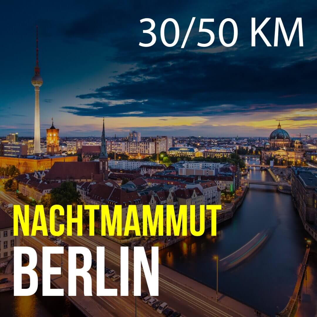 Nachtmammut Berlin - 30/50 KM